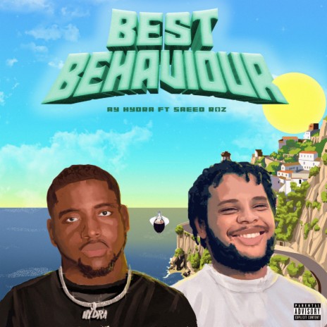 Best Behaviour ft. Saeed Roz | Boomplay Music