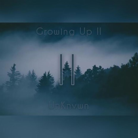 Growing Up ll (Slowed & Reverb) (Slowed)