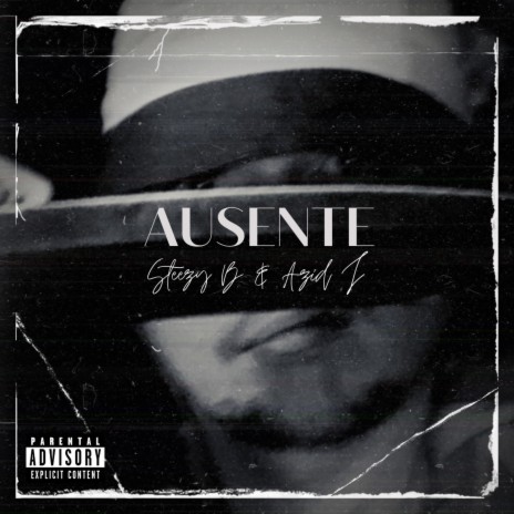 Ausente ft. Steezy B | Boomplay Music