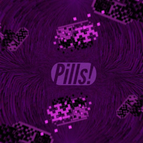 Pills!