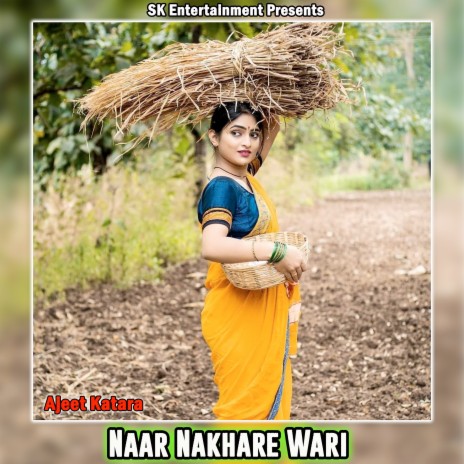 Naar Nakhare Wari | Boomplay Music