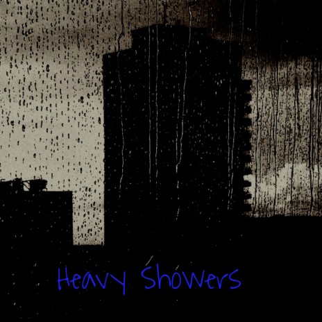 Heavy Showers | Boomplay Music