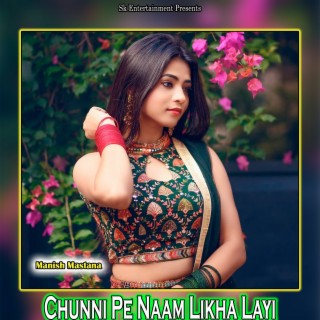 Chunni Pe Naam Likha Layi