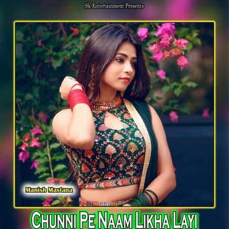 Chunni Pe Naam Likha Layi | Boomplay Music