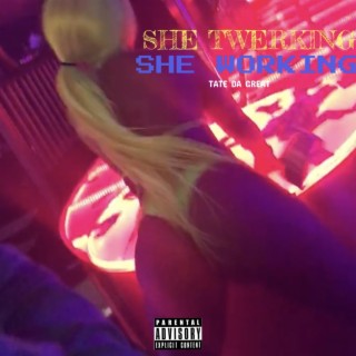 SHE TWERKING-SHE WORKING