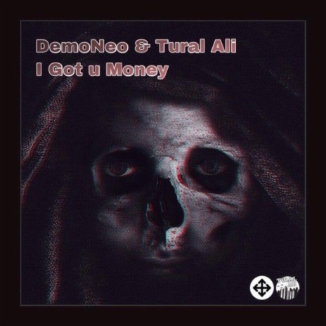 I Got U Money ft. DemoNeo
