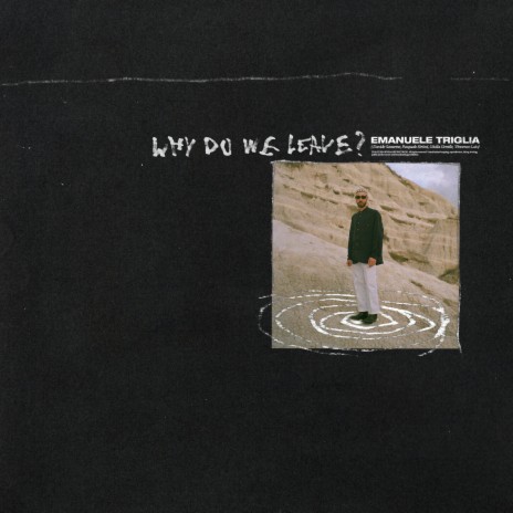 Why Do We Leave? ft. Davide Savarese, QWALE, Vincenzo Lato & Giulia Gentile | Boomplay Music