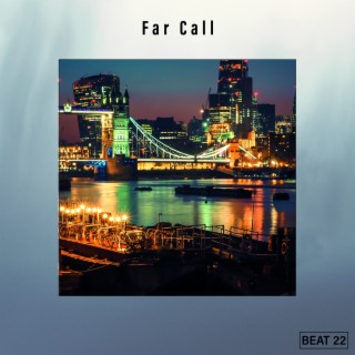Far Call Beat 22