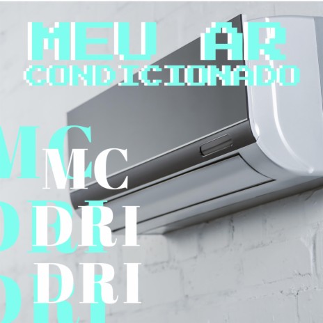 Meu Ar Condicionado | Boomplay Music