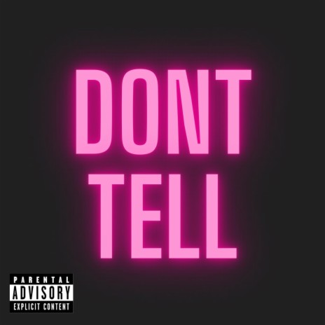 Dont tell | Boomplay Music