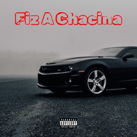 Fiz A Chacina | Boomplay Music