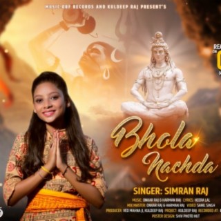 Bhola Nachda Simran Raj (feat. Onkar Raj Harman Raj)