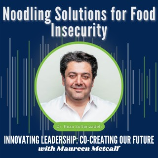 S10-Ep11: Noodling Solutions for Food Insecurity