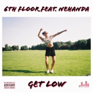 Get Low (feat. Nehanda)
