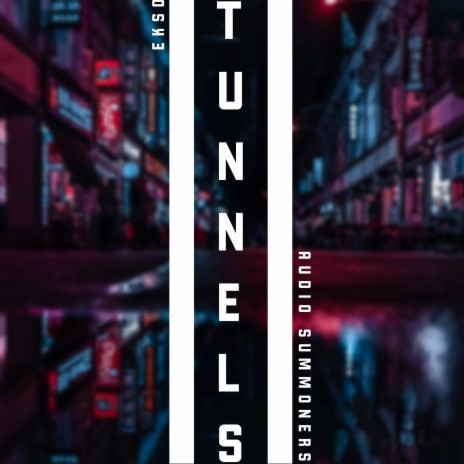 Tunnels | Boomplay Music