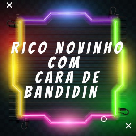 RICO NOVINHO COM CARA DE BANDIDIN | Boomplay Music