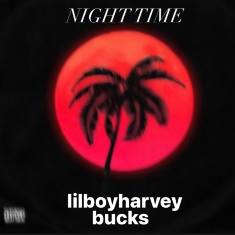 NIGHT TIME ft. bucks | Boomplay Music