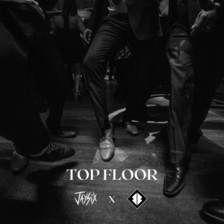 TOP FLOOR ft. Jaysix lyrics | Boomplay Music