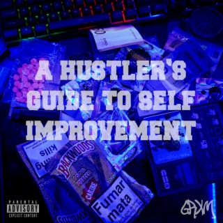 A Hustler's Guide To Self Improvement