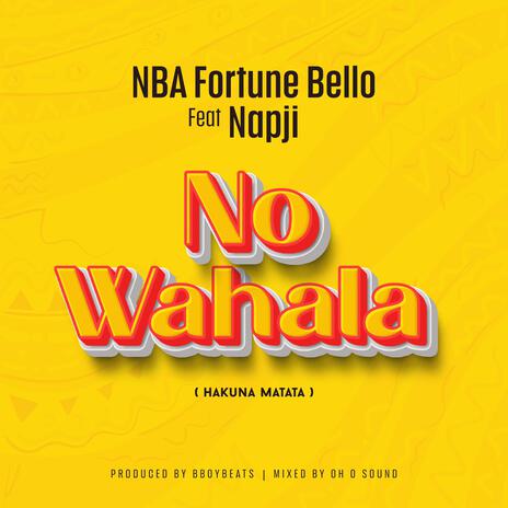 No Wahala (hakuna matata) ft. Napji