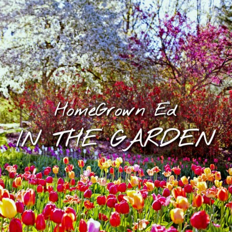 In The Garden | Boomplay Music