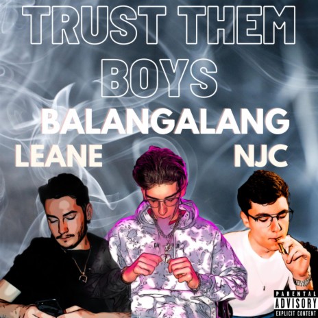 Trust Them Boys (feat. NJC & Leane) | Boomplay Music