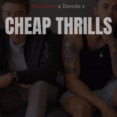 Cheap Thrills ft. Decoda S | Boomplay Music
