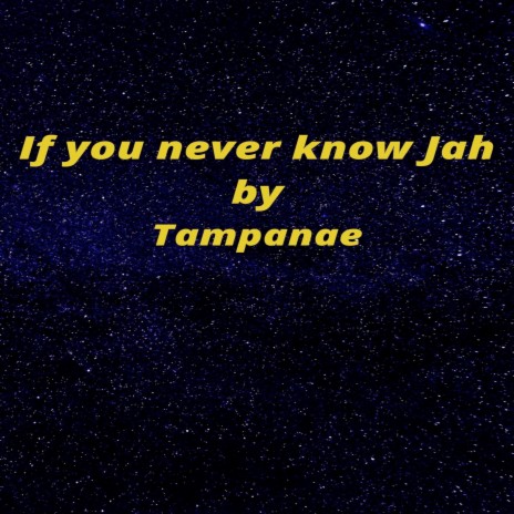 If You Never Know Jah