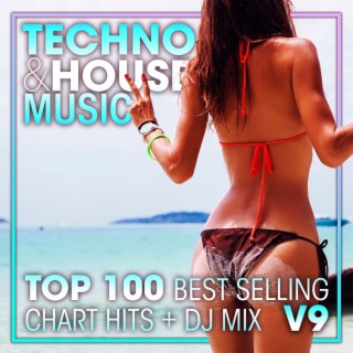 Techno & House Music Top 100 Best Selling Chart Hits + DJ Mix V9