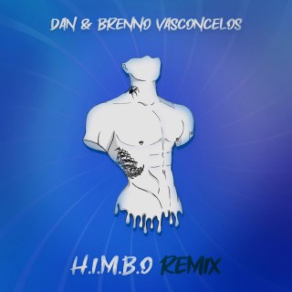 H.I.M.B.O (Remix) ft. Brenno Vasconcelos lyrics | Boomplay Music