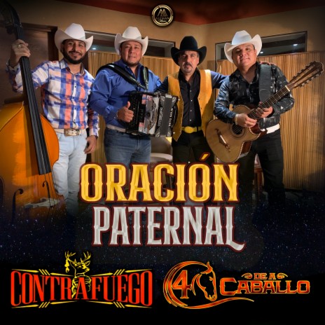 Oración Paternal ft. 4 de a Caballo | Boomplay Music