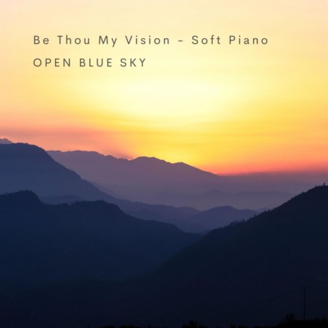 Be Thou My Vision (Soft Piano)