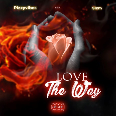 Love The Way ft. Slxm | Boomplay Music