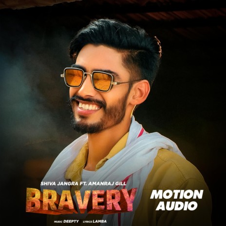 Bravery (Motion Audio) Shiva Jangra | Boomplay Music