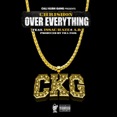 Over Everything ft. Issac Haze & A.D. | Boomplay Music