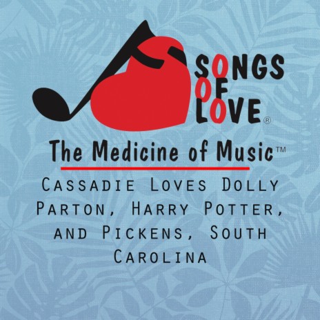 Cassadie Loves Dolly Parton, Harry Potter, and Pickens, South Carolina | Boomplay Music