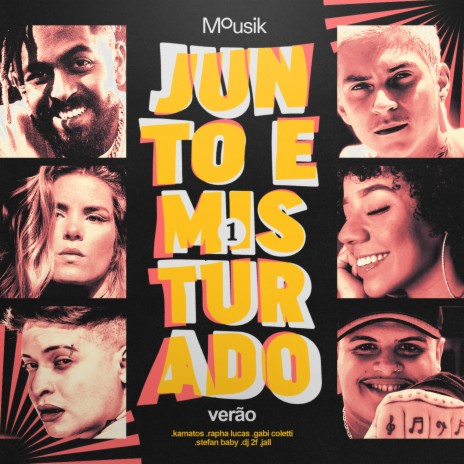 Junto e Misturado #1: Verão ft. Gabi Coletti, Mousik, Dj 2F, Jall & Rapha Lucas | Boomplay Music