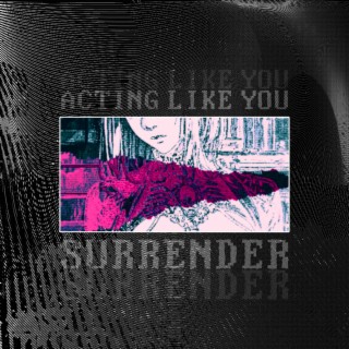 SURRENDER