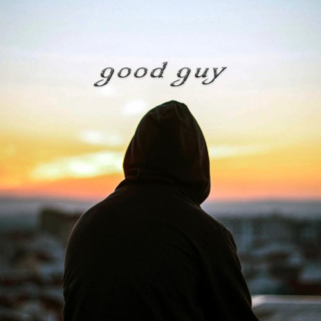 Good Guy | Boomplay Music