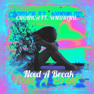 Need A Break