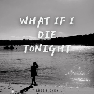 What If I Die Tonight