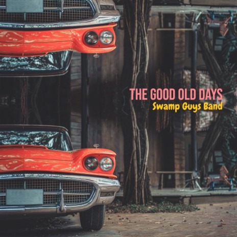 The Good Old Days | Boomplay Music