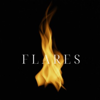 FLARES lyrics | Boomplay Music