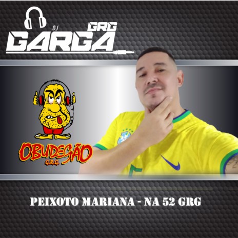 Peixoto Mariana - Na 52 Grg | Boomplay Music