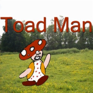 Toad Man