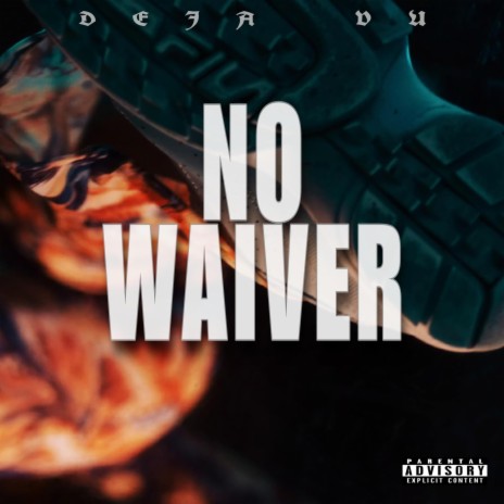 No Waiver | Boomplay Music