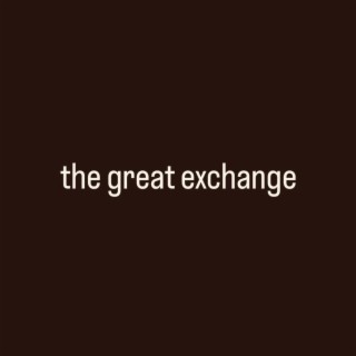 the great exchange