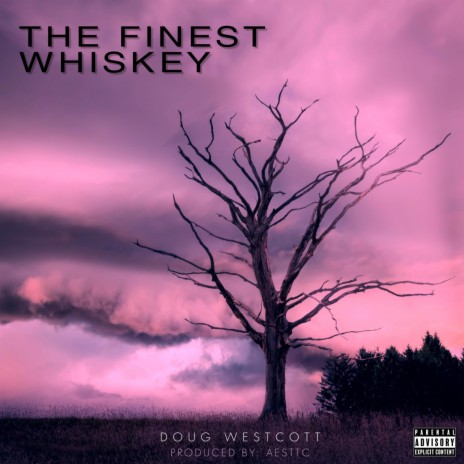 The Finest Whiskey | Boomplay Music