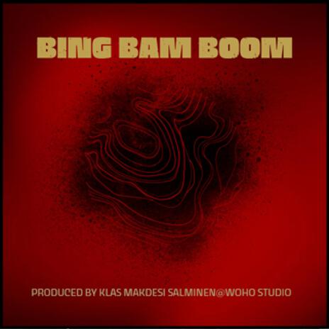 Bing Bam Boom | Boomplay Music