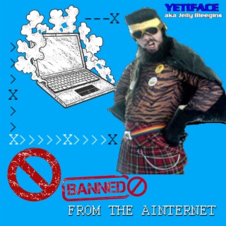 Banned From The Ainternet